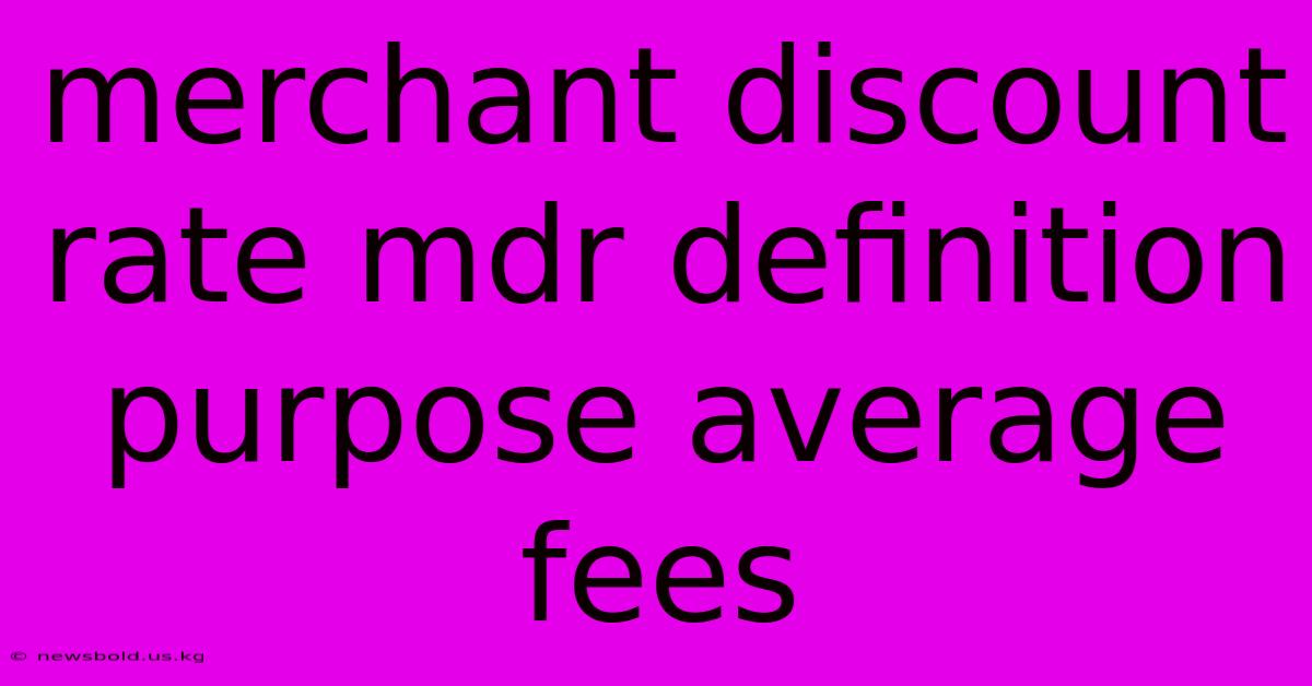 Merchant Discount Rate Mdr Definition Purpose Average Fees