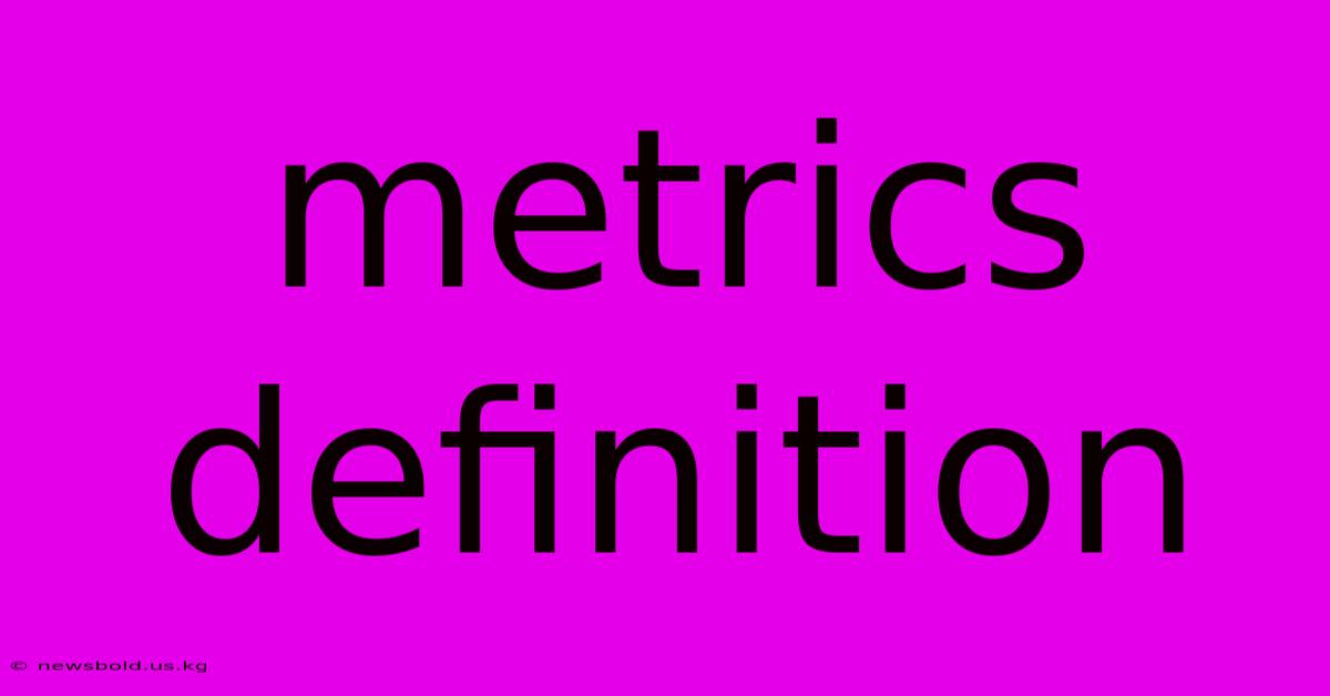 Metrics Definition