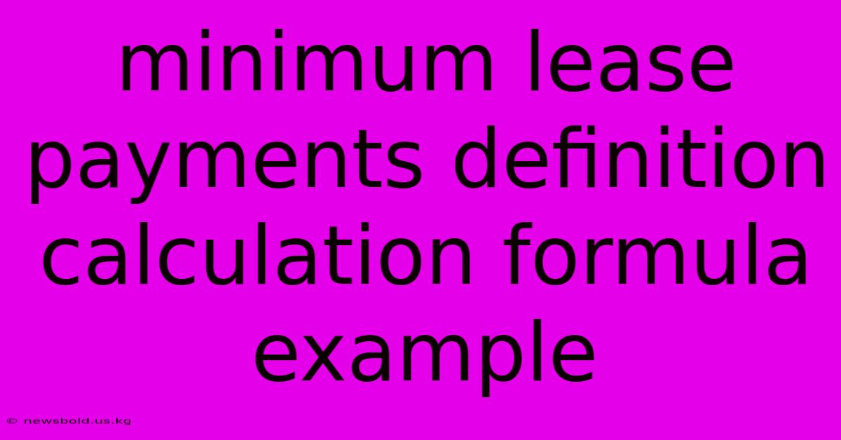 Minimum Lease Payments Definition Calculation Formula Example