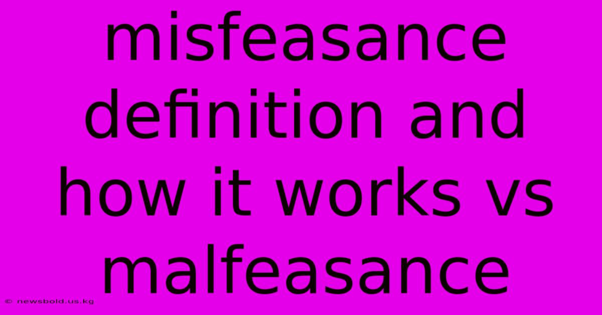 Misfeasance Definition And How It Works Vs Malfeasance