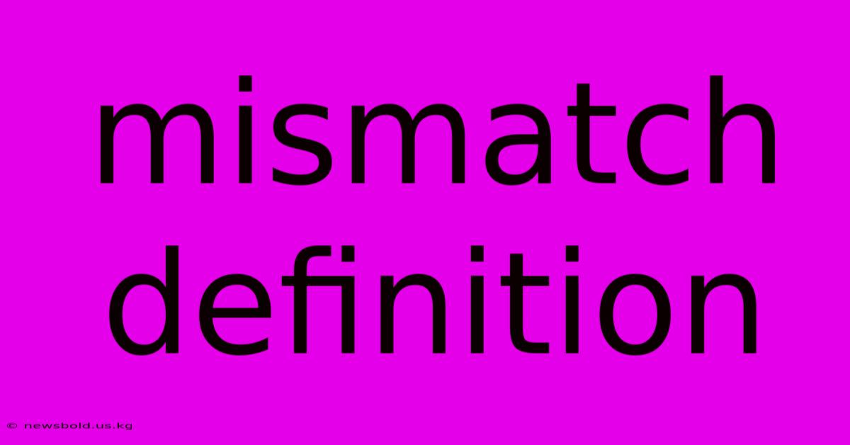 Mismatch Definition