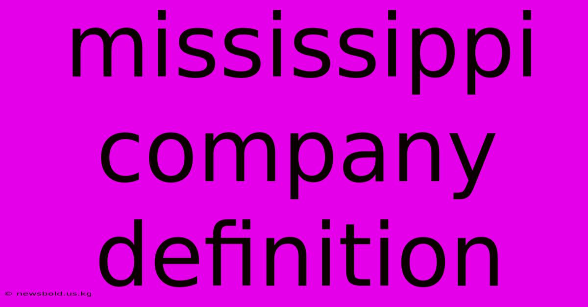 Mississippi Company Definition