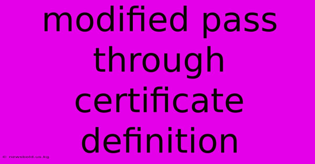 Modified Pass Through Certificate Definition