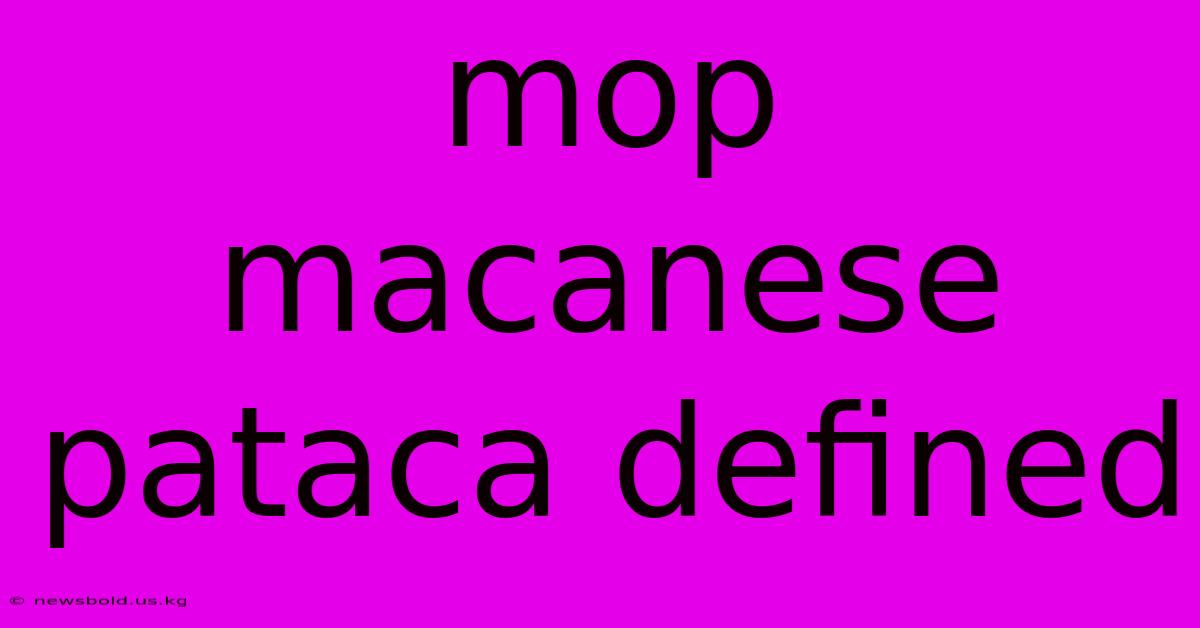 Mop Macanese Pataca Defined