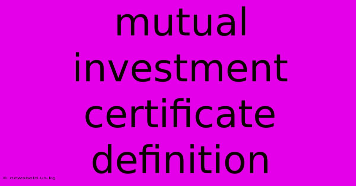 Mutual Investment Certificate Definition