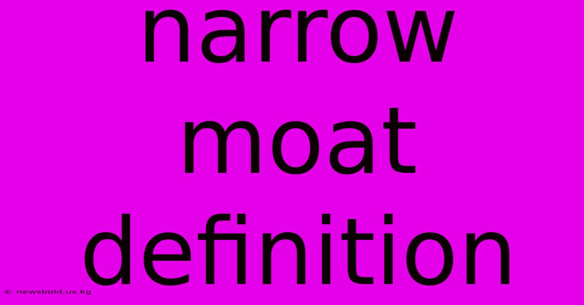 Narrow Moat Definition