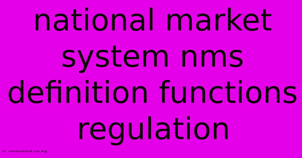 National Market System Nms Definition Functions Regulation