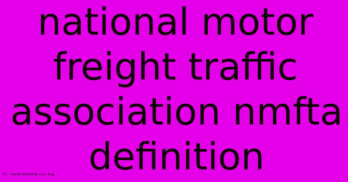 National Motor Freight Traffic Association Nmfta Definition