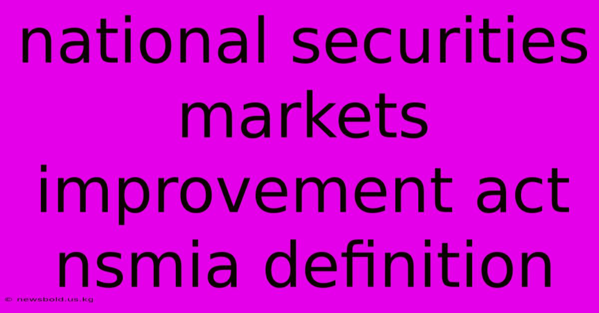 National Securities Markets Improvement Act Nsmia Definition