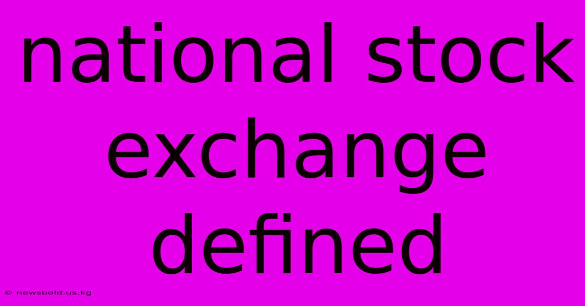 National Stock Exchange Defined