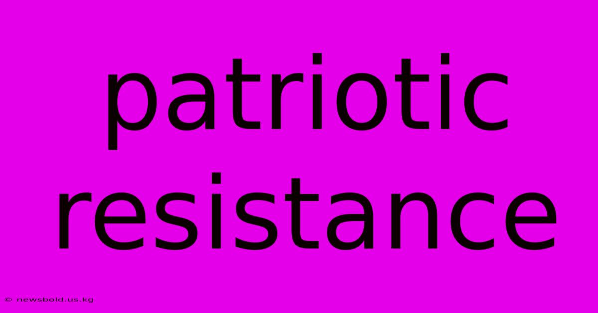 Patriotic Resistance