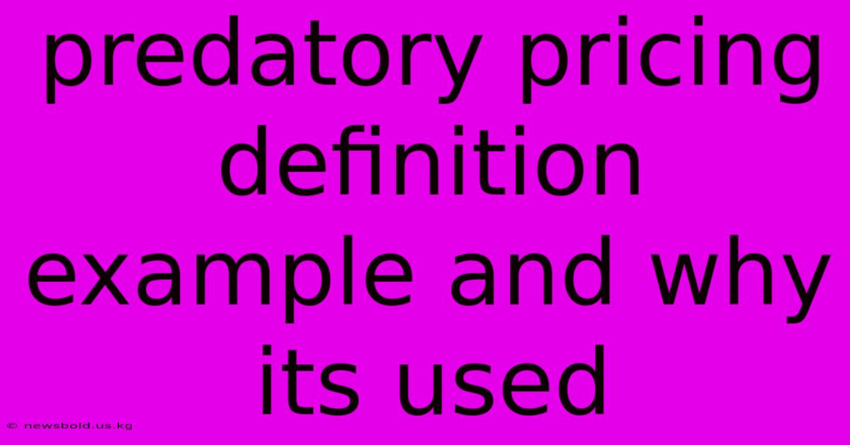 Predatory Pricing Definition Example And Why Its Used