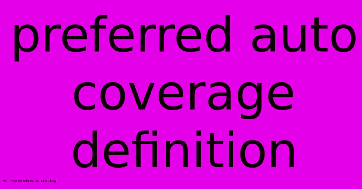 Preferred Auto Coverage Definition