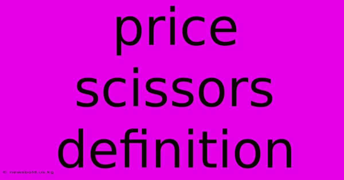 Price Scissors Definition