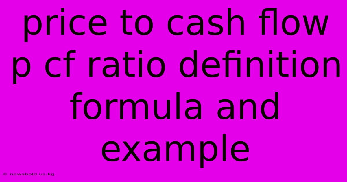 Price To Cash Flow P Cf Ratio Definition Formula And Example