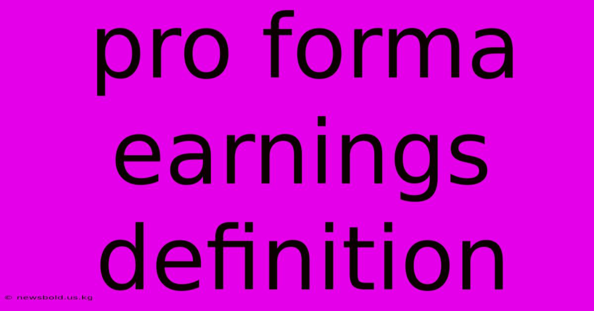 Pro Forma Earnings Definition