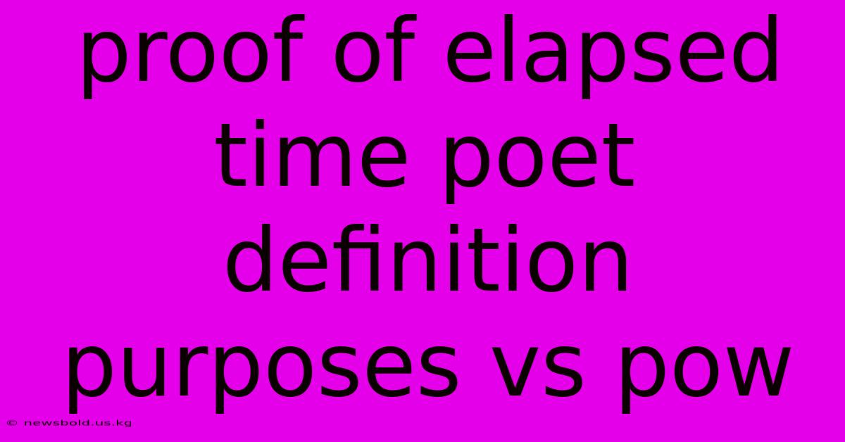 Proof Of Elapsed Time Poet Definition Purposes Vs Pow