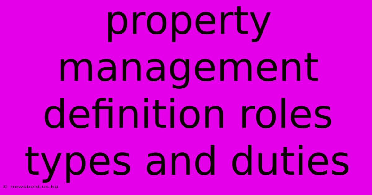 Property Management Definition Roles Types And Duties