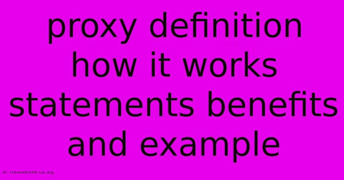 Proxy Definition How It Works Statements Benefits And Example