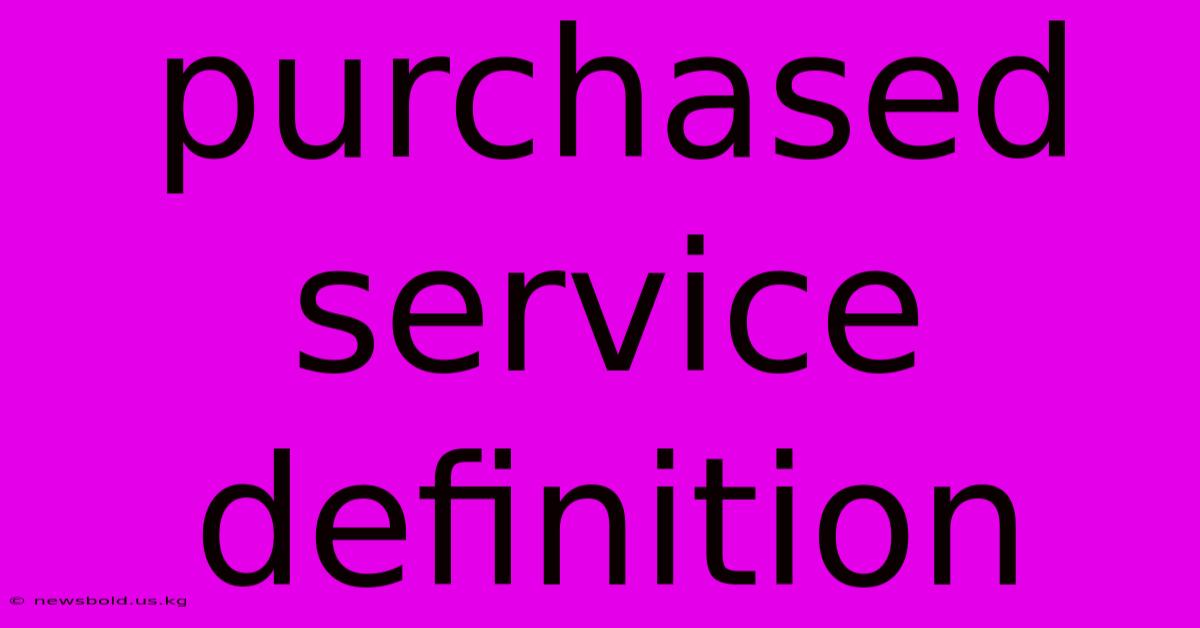 Purchased Service Definition