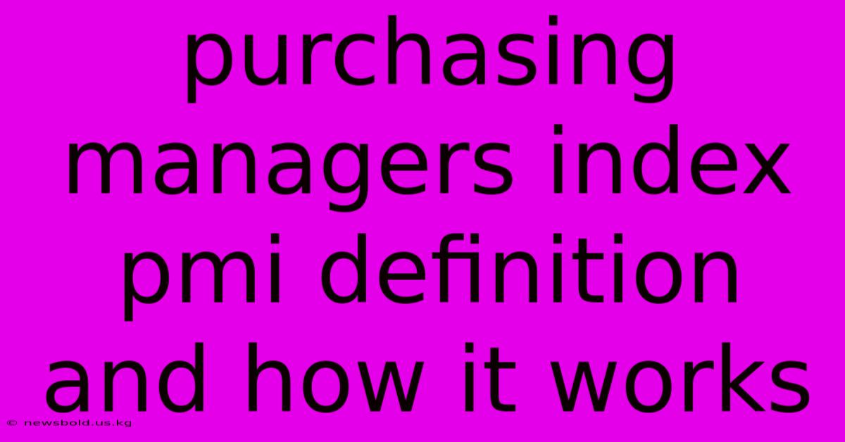 Purchasing Managers Index Pmi Definition And How It Works