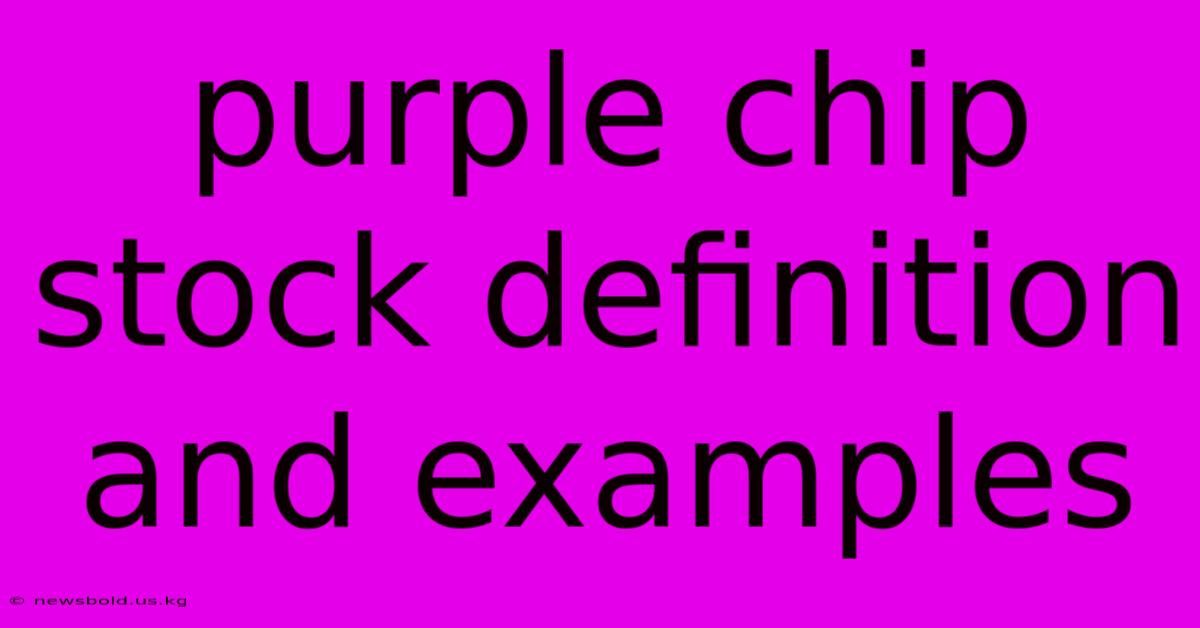 Purple Chip Stock Definition And Examples