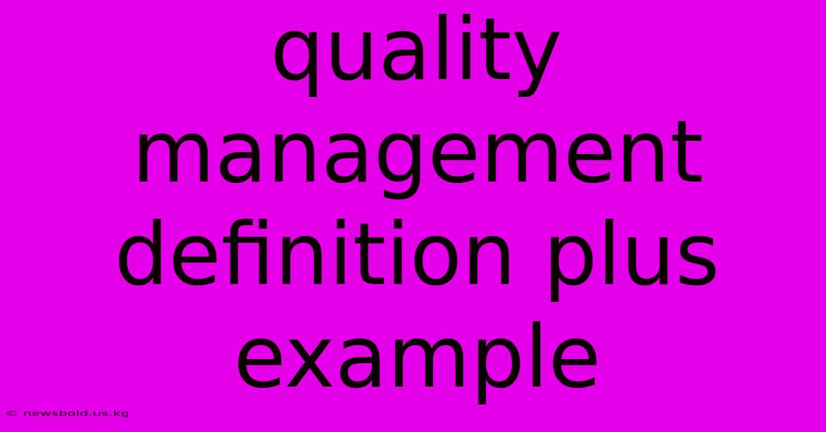 Quality Management Definition Plus Example