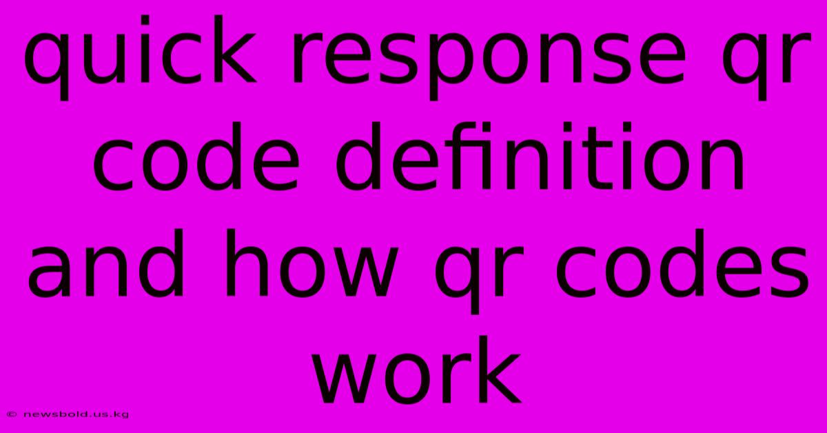 Quick Response Qr Code Definition And How Qr Codes Work