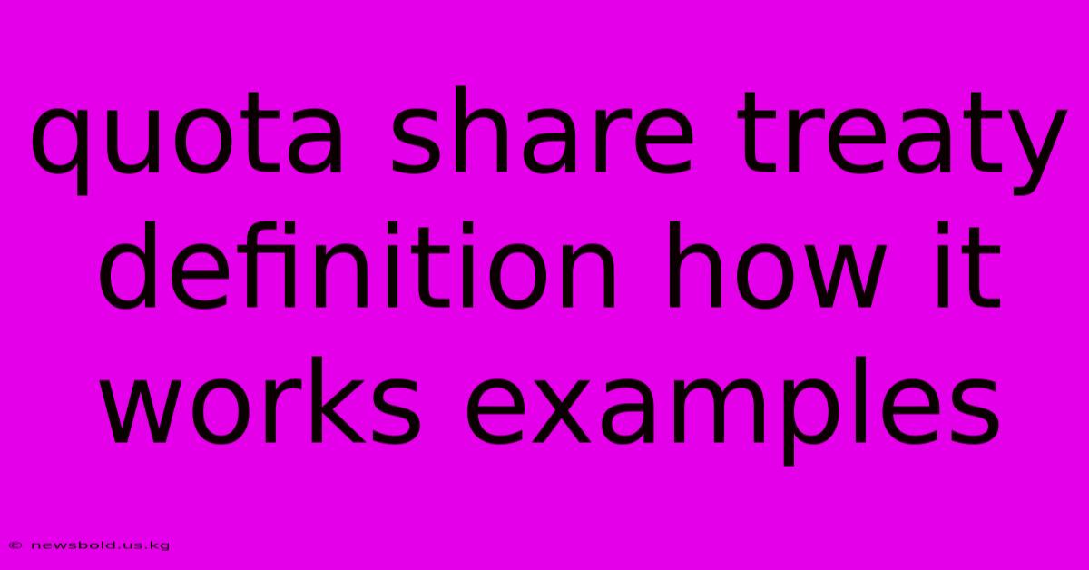 Quota Share Treaty Definition How It Works Examples