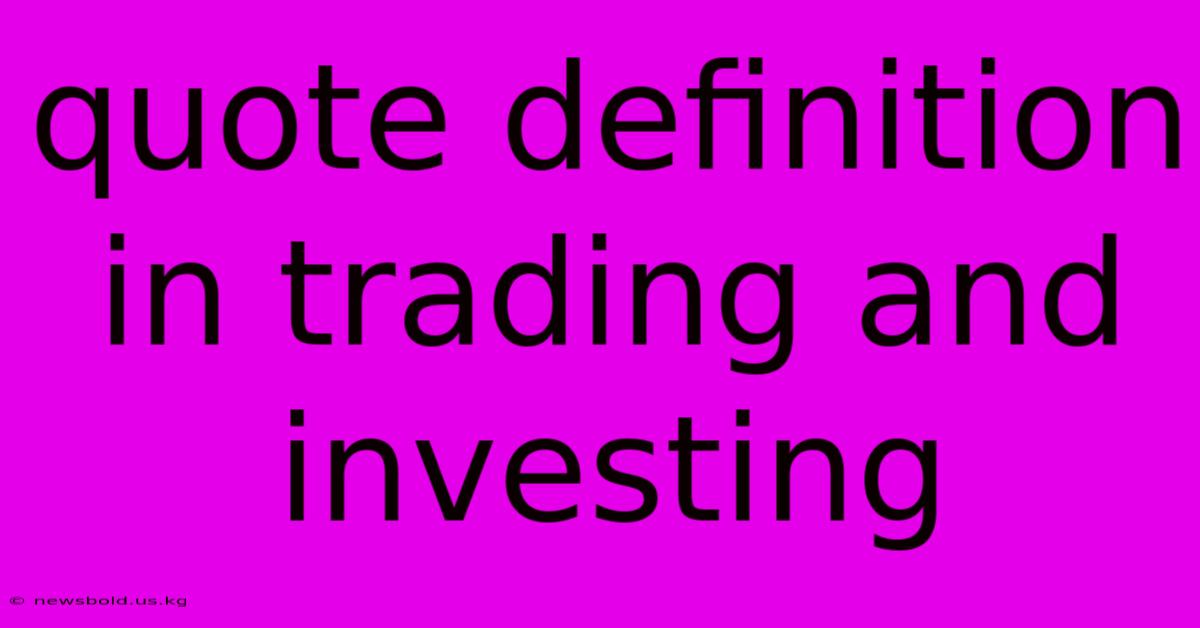 Quote Definition In Trading And Investing