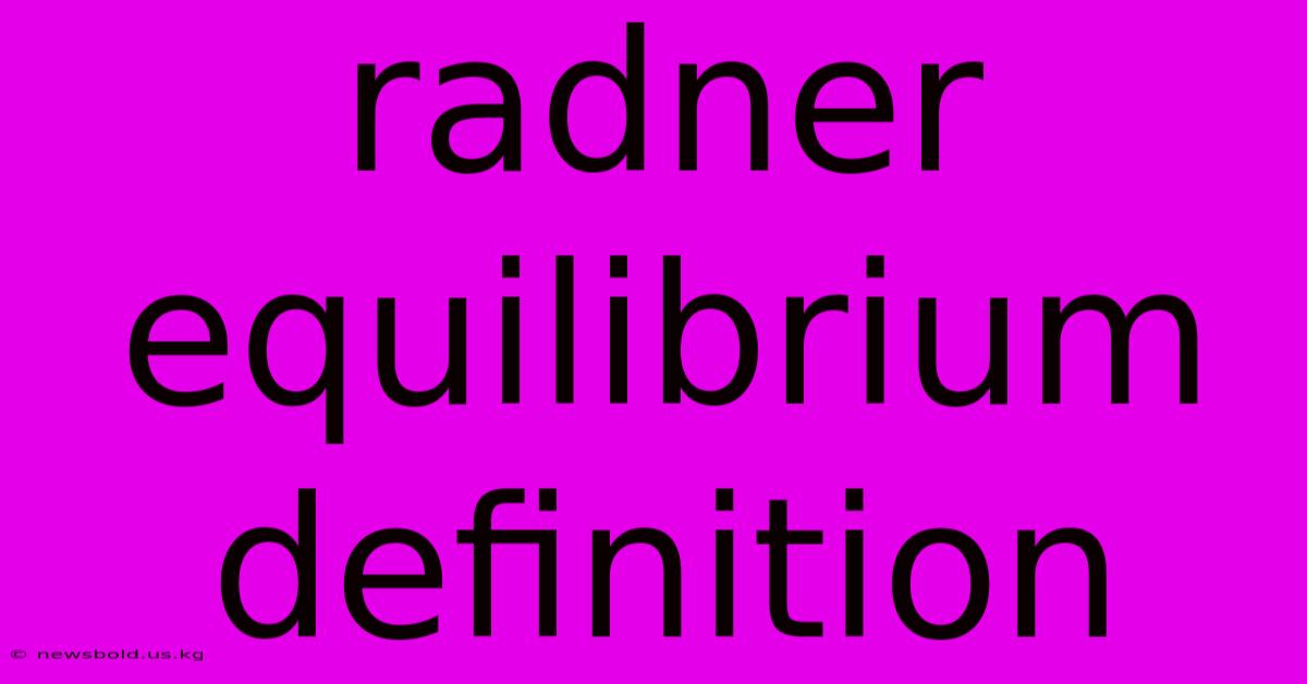 Radner Equilibrium Definition