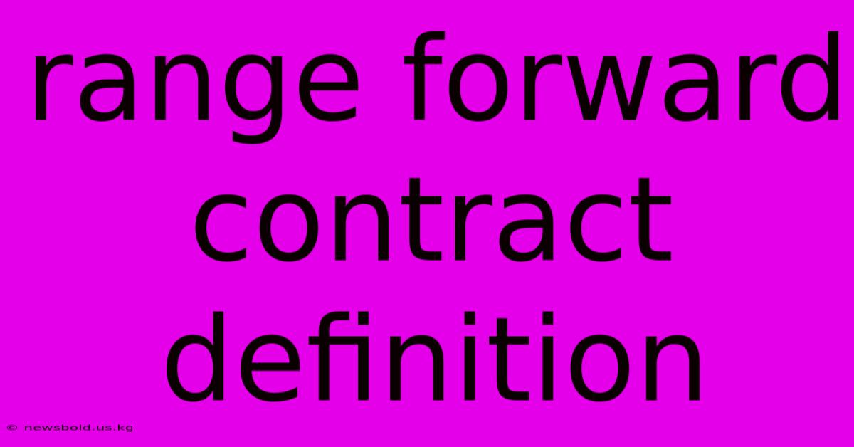 Range Forward Contract Definition