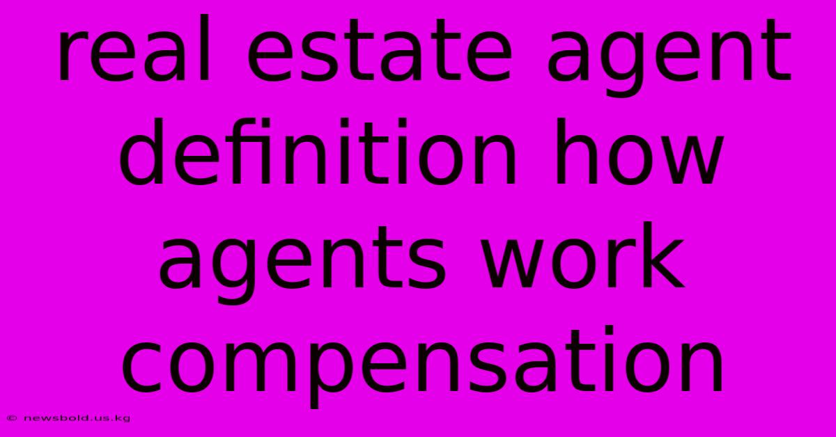 Real Estate Agent Definition How Agents Work Compensation