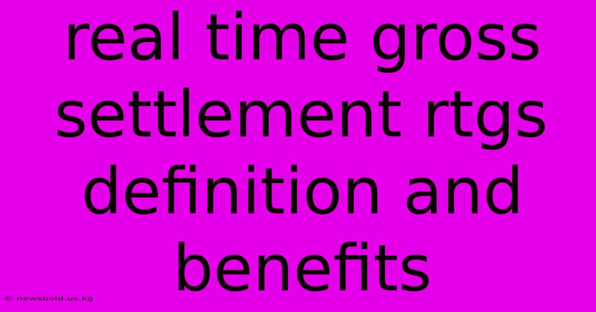 Real Time Gross Settlement Rtgs Definition And Benefits