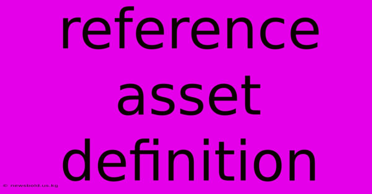 Reference Asset Definition