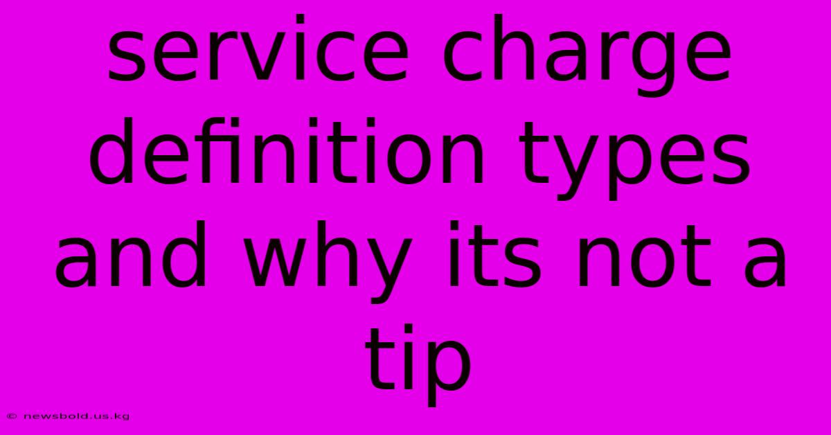 Service Charge Definition Types And Why Its Not A Tip