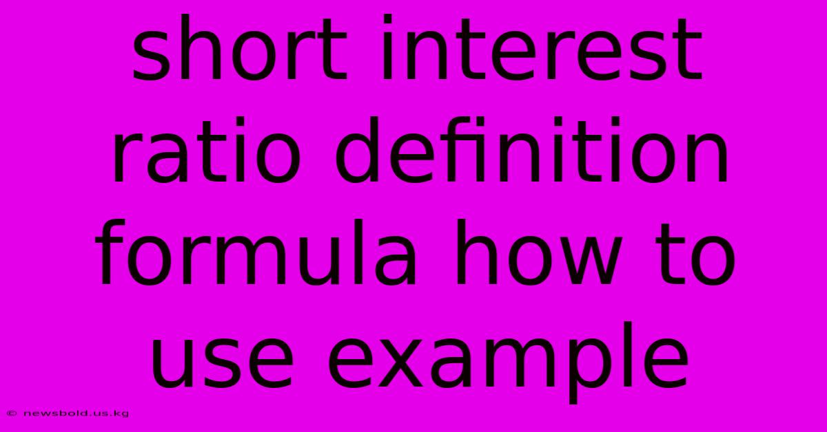 Short Interest Ratio Definition Formula How To Use Example