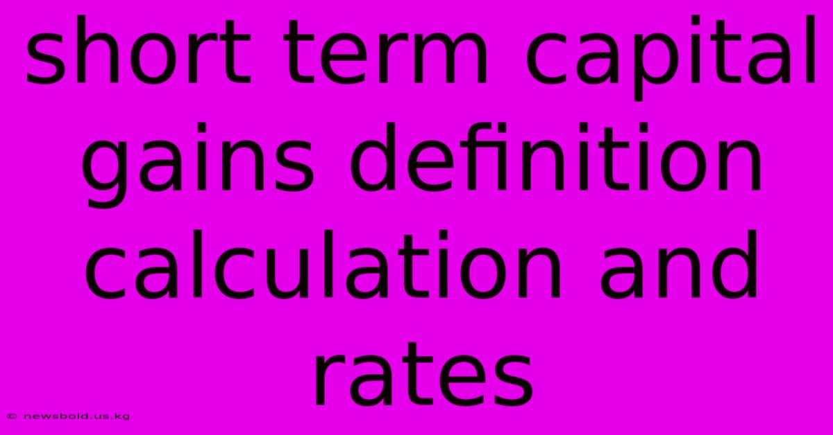 Short Term Capital Gains Definition Calculation And Rates