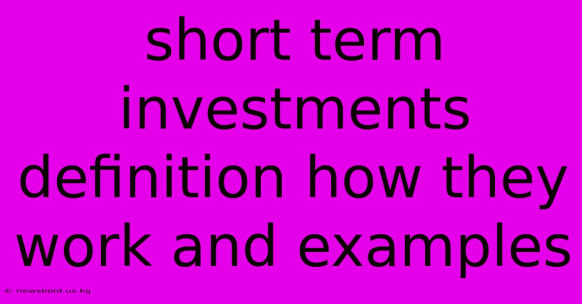 Short Term Investments Definition How They Work And Examples