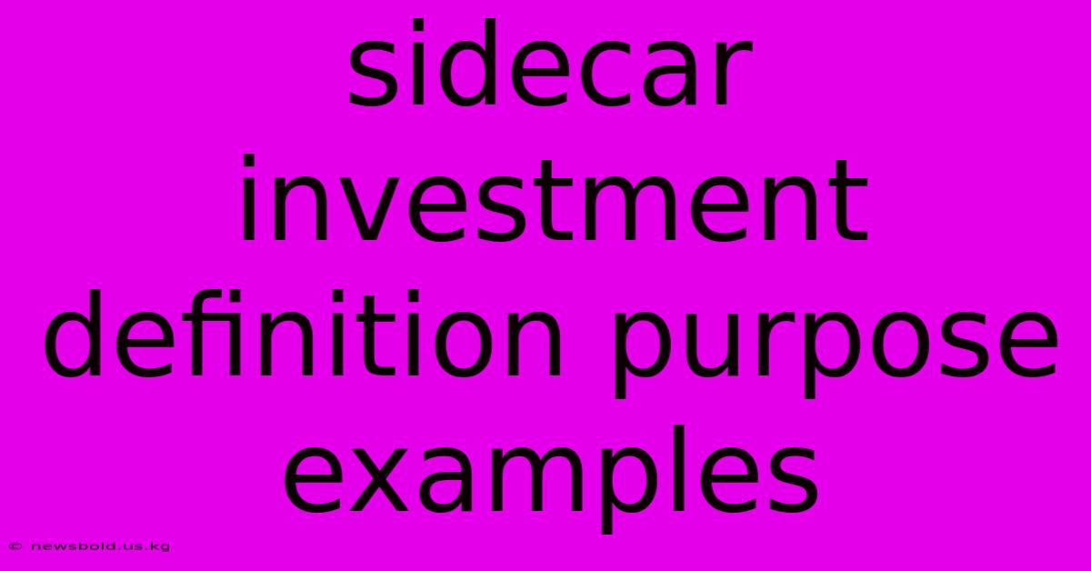 Sidecar Investment Definition Purpose Examples