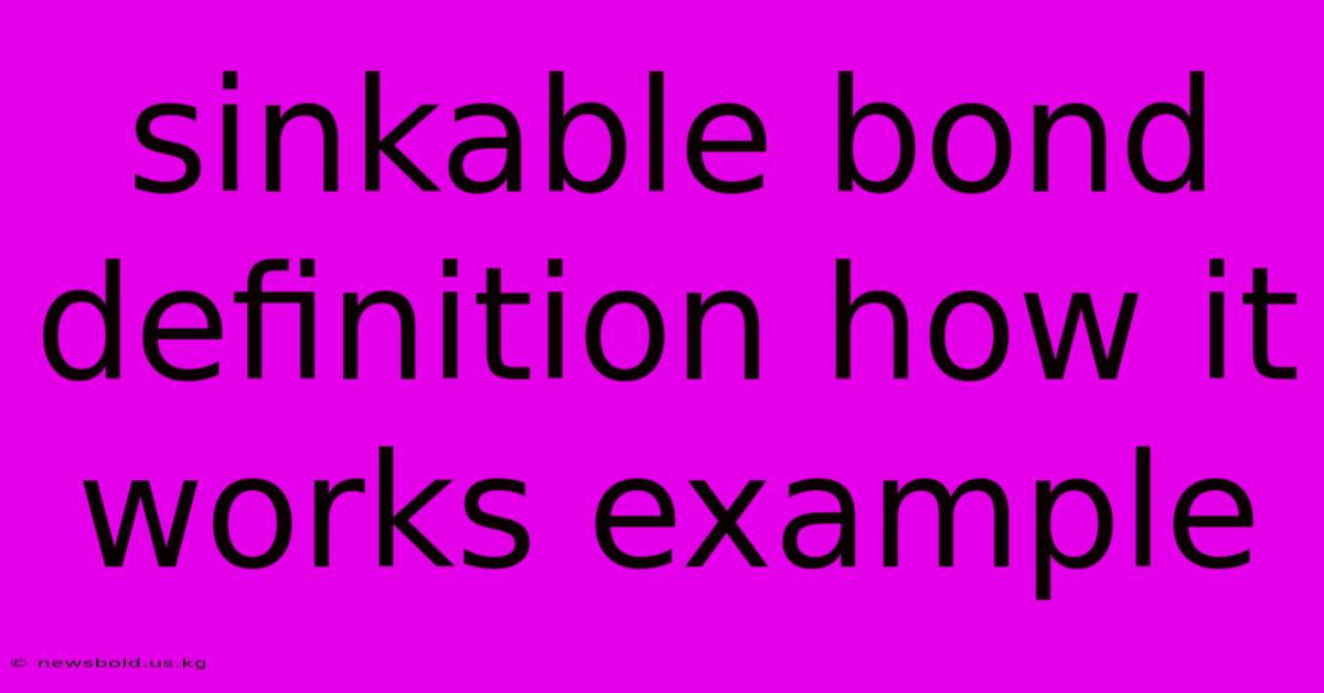 Sinkable Bond Definition How It Works Example