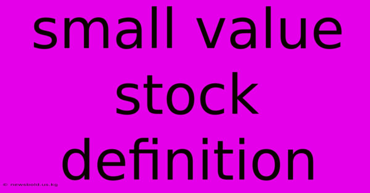 Small Value Stock Definition