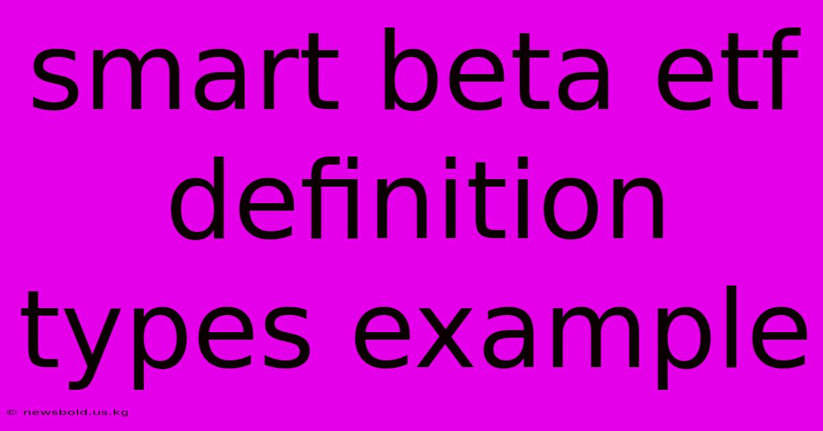 Smart Beta Etf Definition Types Example