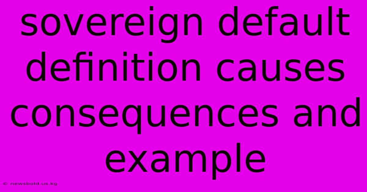 Sovereign Default Definition Causes Consequences And Example