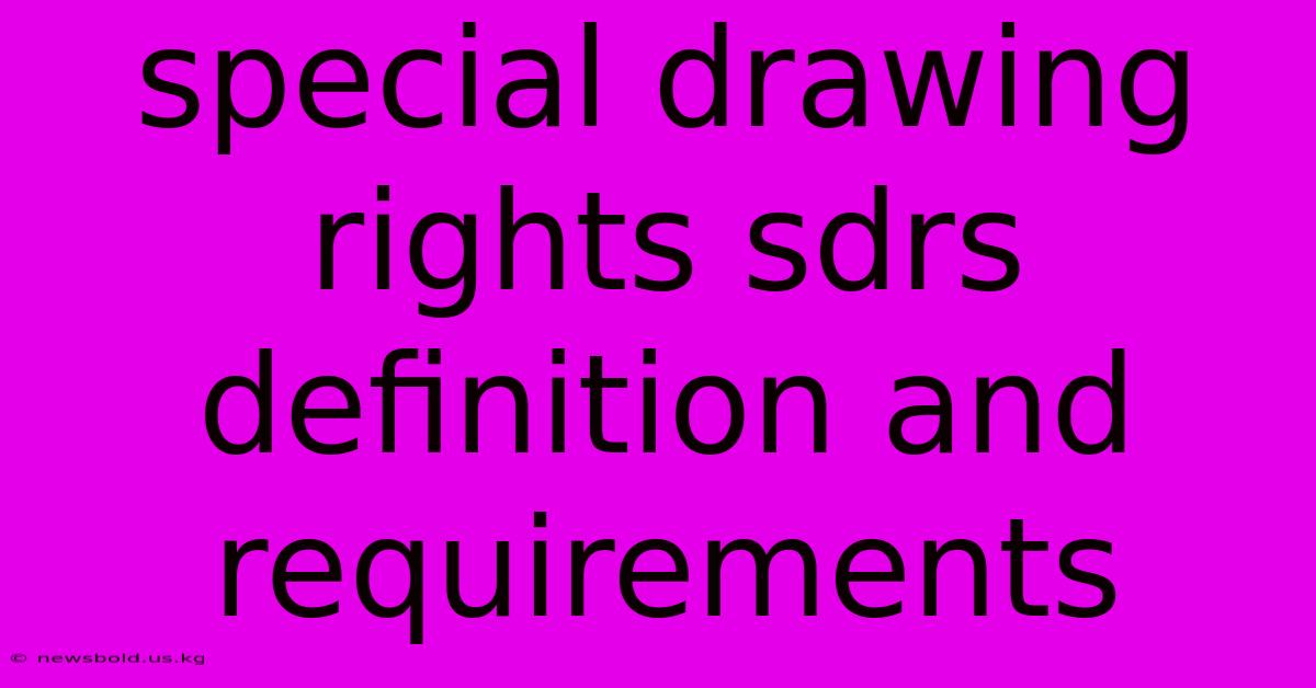 Special Drawing Rights Sdrs Definition And Requirements