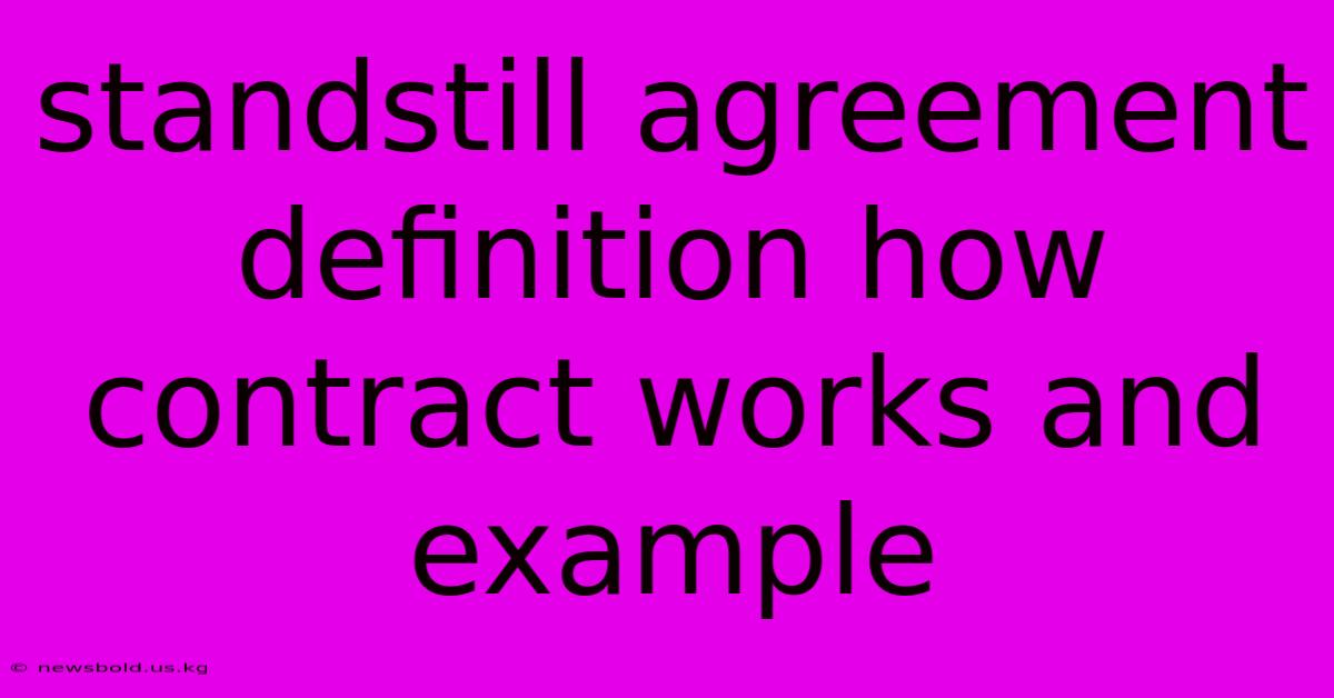 Standstill Agreement Definition How Contract Works And Example