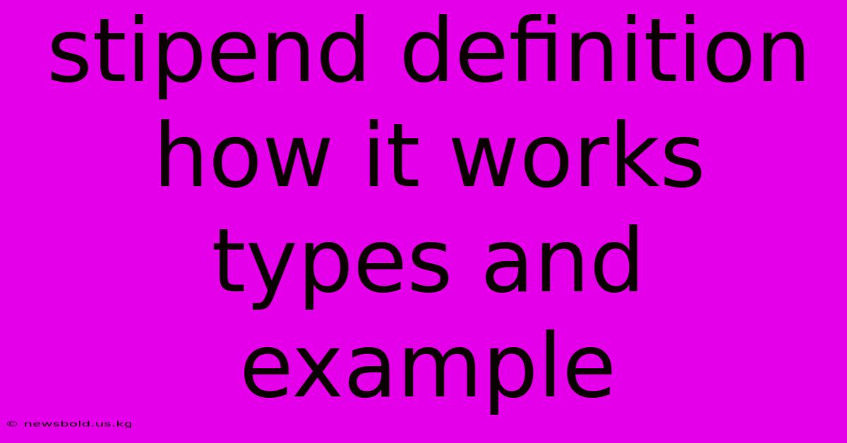 Stipend Definition How It Works Types And Example