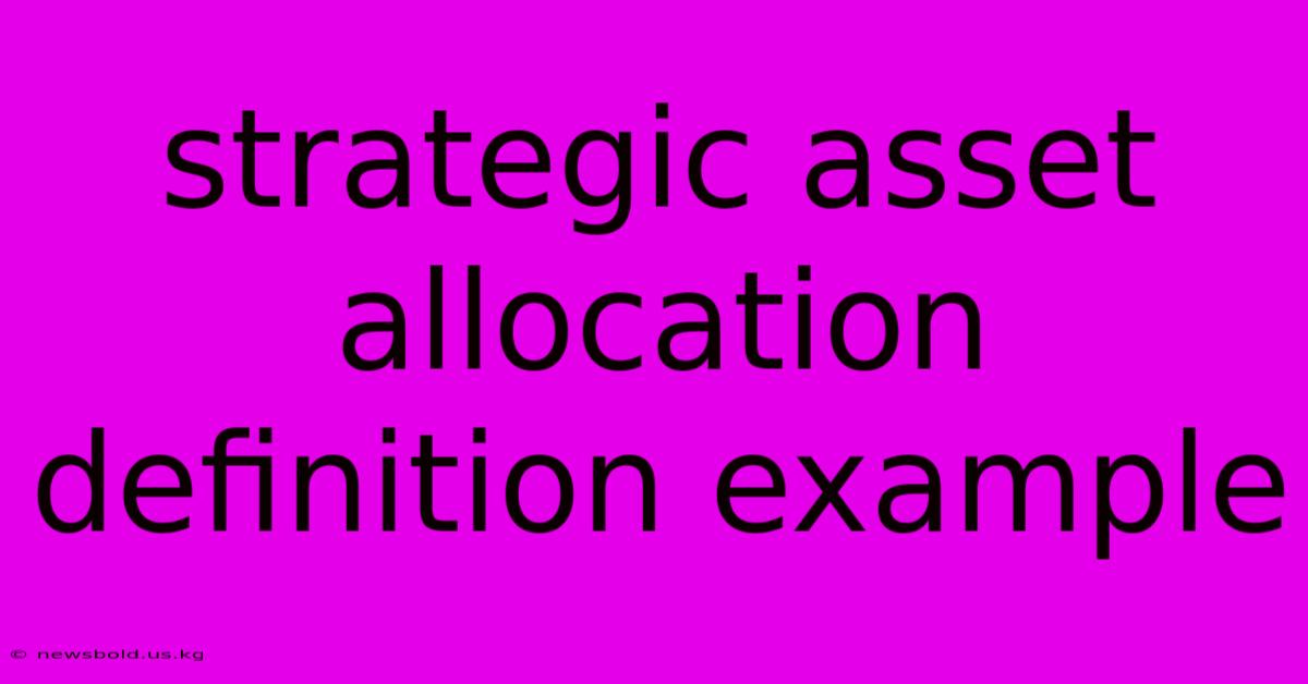 Strategic Asset Allocation Definition Example