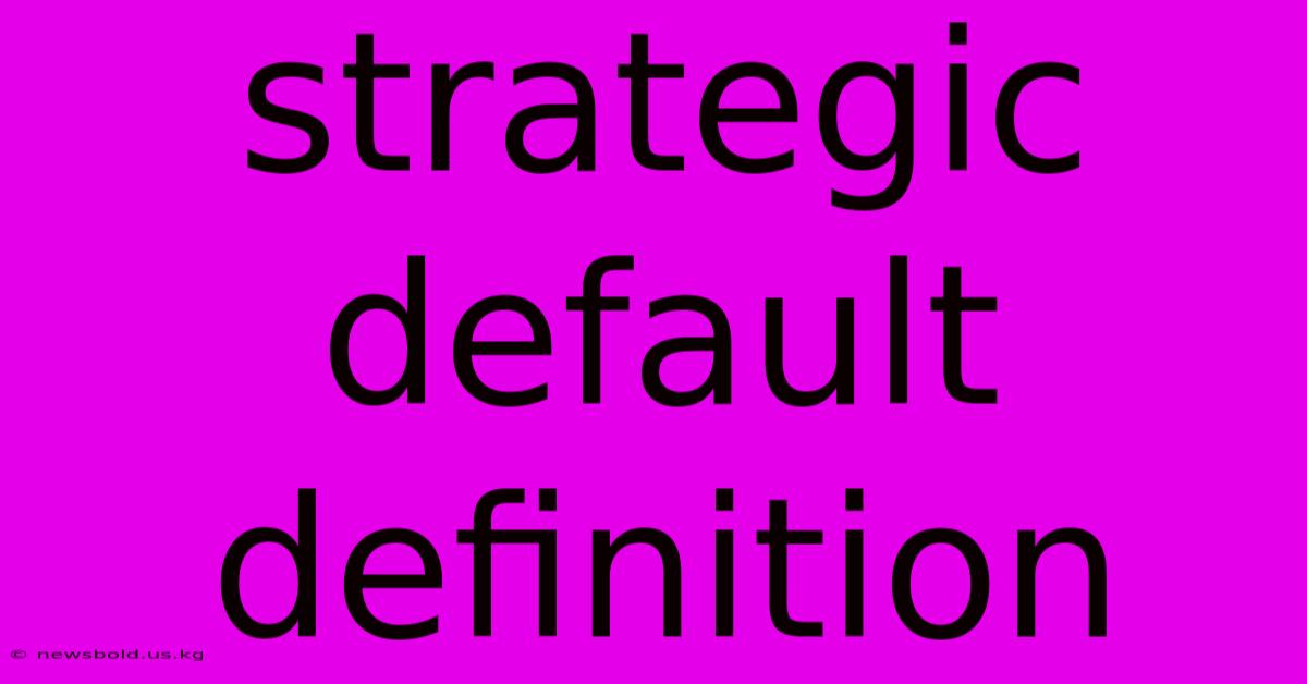 Strategic Default Definition