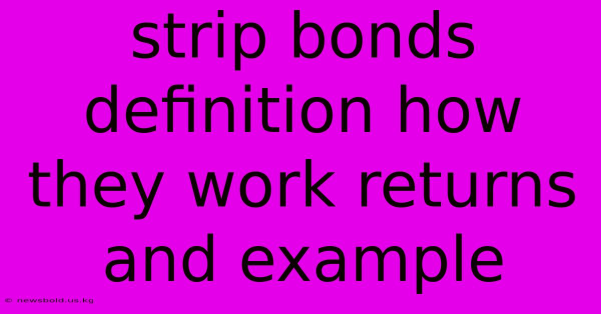 Strip Bonds Definition How They Work Returns And Example